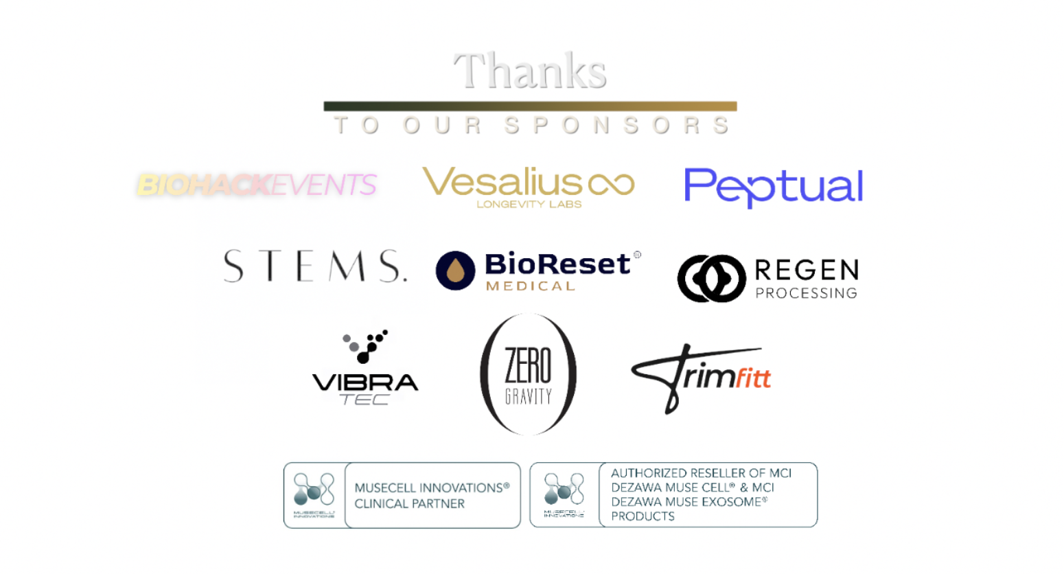 Thanks to our sponsors — BioHack Events, Vesalius Longevity Labs, Peptual, Stems, Zero Gravity, Vibratec, BioReset Medical, Regen Processing, Trimfitt, MuseCell Innovations